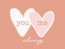 Load image into Gallery viewer, You Me Always - pink